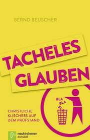 Bernd Beuscher - Tacheles glauben Tacheles glauben