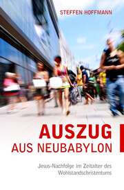 Steffen Hoffmann - Auszug aus Neubabylon Auszug aus Neubabylon