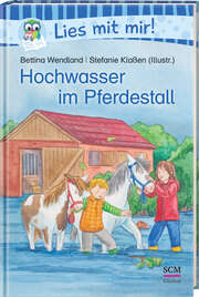 Bettina Wendland - Stefanie Klaßen - Hochwasser im Pferdestall Hochwasser im Pferdestall