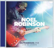 Noel Robinson - Outrageous Love (Live) Outrageous Love (Live)