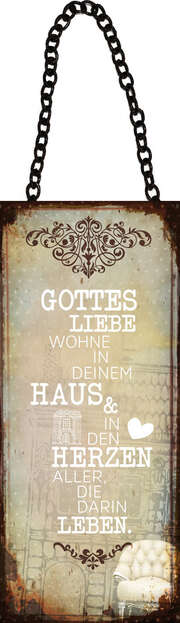 Metallschild mit Kette "Gottes Liebe wohne in deinem Haus" Metallschild mit Kette "Gottes Liebe wohne in deinem Haus"