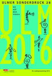 Hans-Ulrich Nonnenmann - Ulmer Sonderdruck 28 - Landesposaunentag 2016 Ulmer Sonderdruck 28 - Landesposaunentag 2016