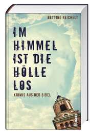 Bettine Reichelt - Im Himmel ist die Hölle los Im Himmel ist die Hölle los