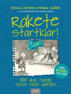 Claudia Weiand - Regula Lehmann - Pascal Gläser - Rakete startklar! - Cool School Edition Rakete startklar! - Cool School Edition