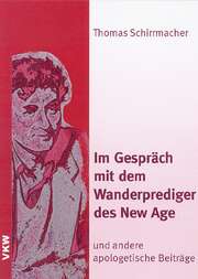 Dr. Thomas Schirrmacher - Im Gespräch mit dem Wanderprediger des New Age Im Gespräch mit dem Wanderprediger des New Age