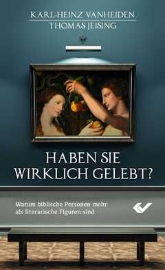 Karl-Heinz Vanheiden - Thomas Jeising - Haben Sie wirklich gelebt? Haben Sie wirklich gelebt?